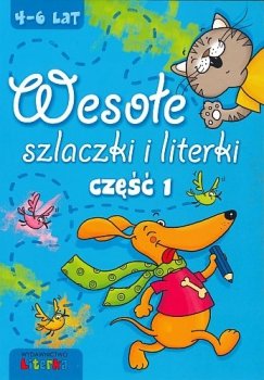 Wesołe szlaczki i literki. Część 1. 4-6 lat
