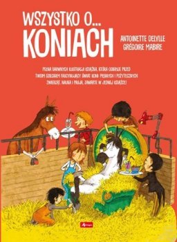 Wszystko o… koniach