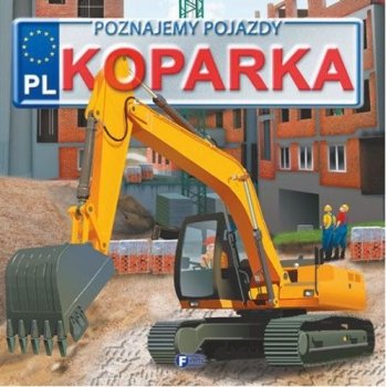 Poznajemy pojazdy. Koparka