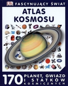 Atlas kosmosu. Fascynujący świat