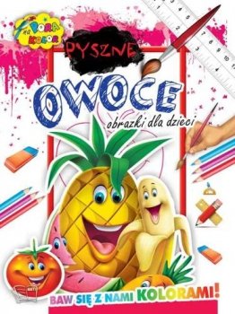 Pyszne owoce. Pora na kolor