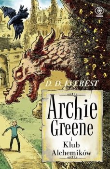 Archie Greene i Klub Alchemików. Archie Greene, tom 2