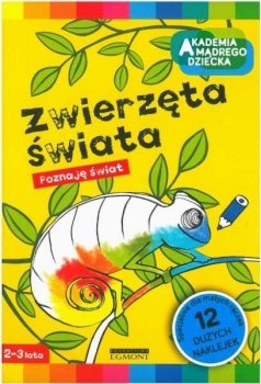 Zwierzęta świata. Poznaję świat. Akademia mądrego dziecka