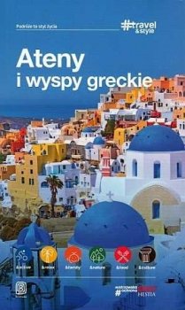 Ateny i wyspy greckie. Travel and Style