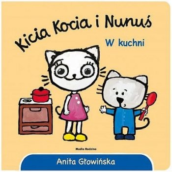 Kicia Kocia i Nunuś. W kuchni