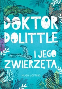 Doktor Dolittle i jego zwierzęta. Oprawa miękka. Wilga
