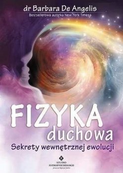 Fizyka duchowa. Sekrety wewnętrznej ewolucji