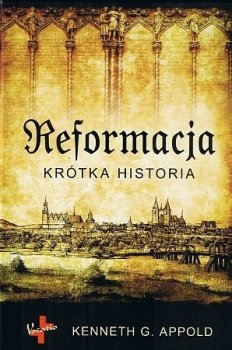 Reformacja. Krótka historia