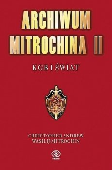 Archiwum Mitrochina. KGB i świat. Tom 2