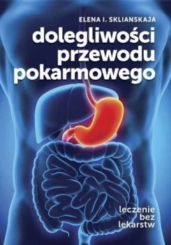 Dolegliwości przewodu pokarmowego. Leczenie bez lekarstw