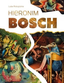 Hieronim Bosch. Wielcy malarze