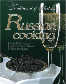 Traditional and modern Russian Cooking
