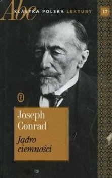 Jądro ciemności. ABC Klasyka polska. Lektury. Tom 17