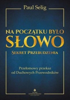 Na początku było Słowo. Sekret Przebudzenia