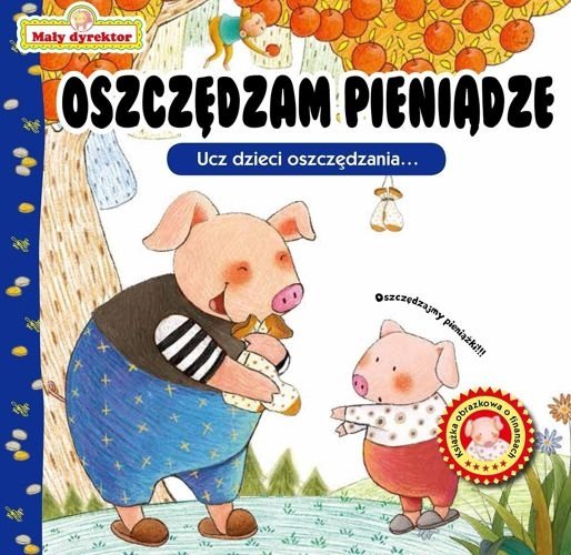 Mały Dyrektor. Oszczędzam pieniądze