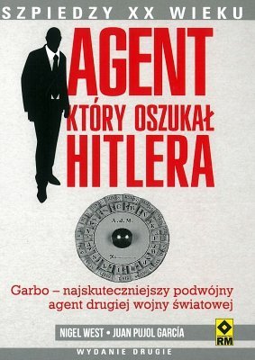 Agent który oszukał Hitlera, Nigel West, Juan Pujol Garcia