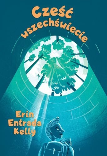 Cześć wszechświecie, Erin Entrada Kelly