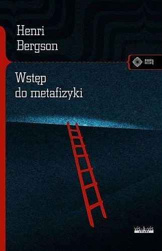 Wstęp do metafizyki, Henri Bergson