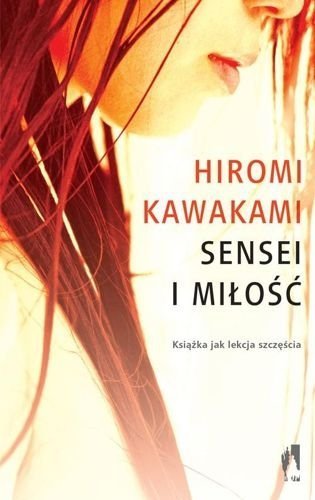 Sensei i miłość, Hiromi Kawakami