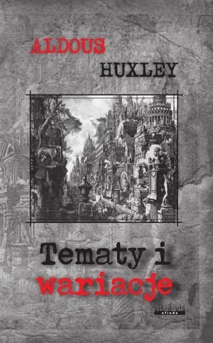 Tematy i wariacje, Aldous Huxley