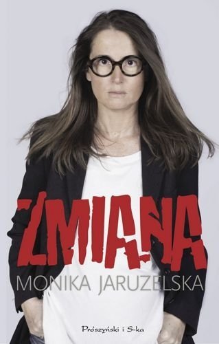 Zmiana, Monika Jaruzelska