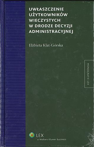 Uwłaszczenie użytkowników wieczystych w drodze decyzji administracyjnej, Elżbieta Klat-Górska