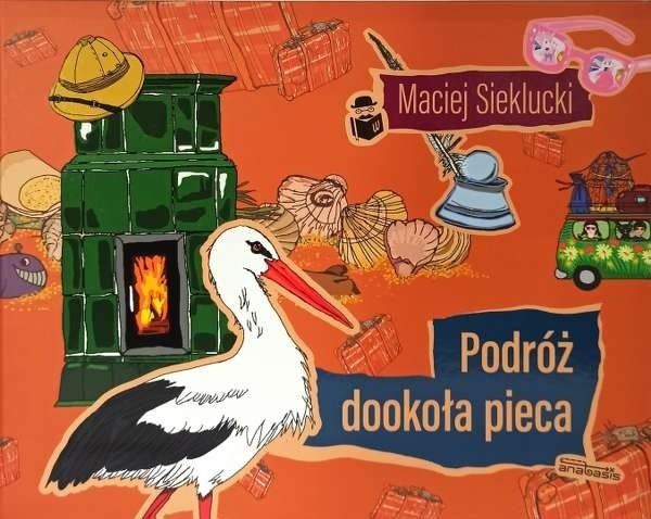 Podróż dookoła pieca, Maciej Sieklucki, Magdalena Kamieniecka