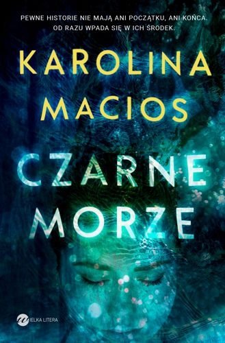 Czarne morze, Karolina Macios