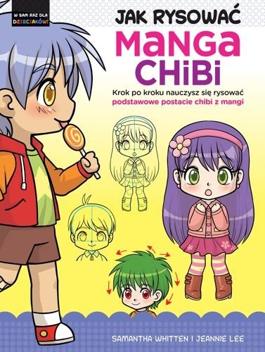 Jak rysować. Manga Chibi, Samantha Whitten, Jeannie Lee