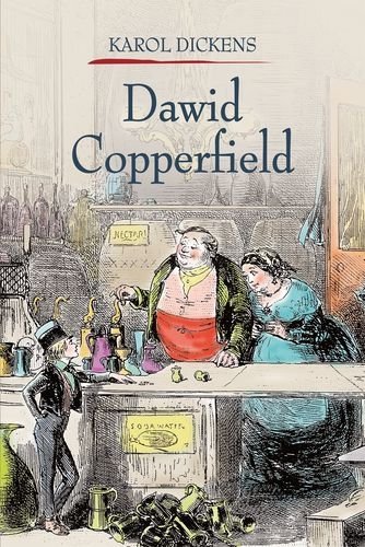 Dawid Copperfield. Tom 1, Charles Dickens