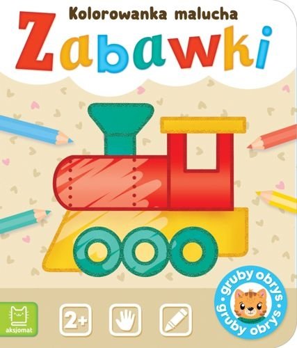 Zabawki. Kolorowanka malucha. Gruby obrys, Agnieszka Bator