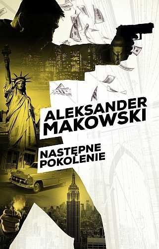 Następne pokolenie, Aleksander Makowski