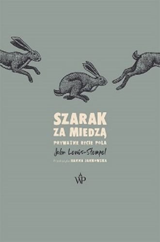 Szarak za miedzą. Prywatne życie pola, John Lewis-Stempel