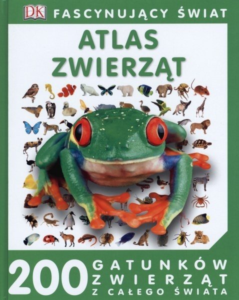 Atlas zwierząt. Fascynujący świat