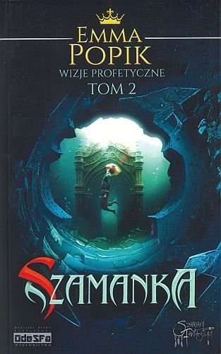 Szamanka. Wizje profetyczne, tom 2, Emma Popik