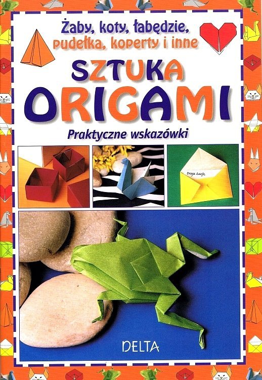 Sztuka origami. Praktyczne wskazówki
