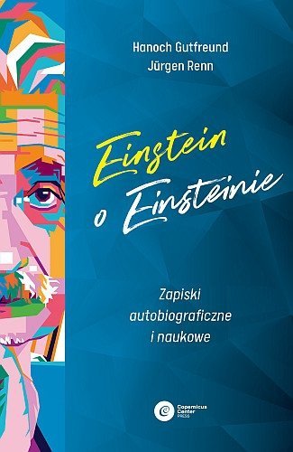 Einstein o Einsteinie. Zapiski autobiograficzne i naukowe, Hanoch Gutfreund