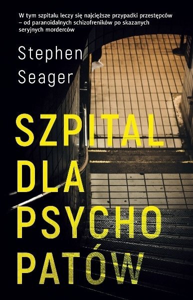 Szpital dla psychopatów, Stephen Seager