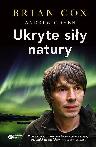 Ukryte siły natury, Andrew Cohen, Brian Cox
