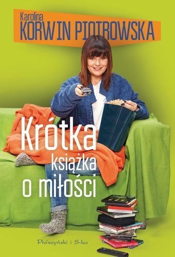 Krótka książka o miłości, Karolina Korwin-Piotrowska