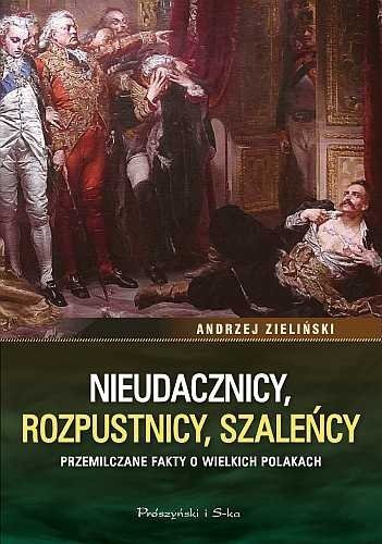 Nieudacznicy, rozpustnicy, szaleńcy, Andrzej Zieliński