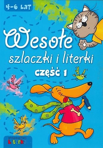 Wesołe szlaczki i literki. Część 1. 4-6 lat