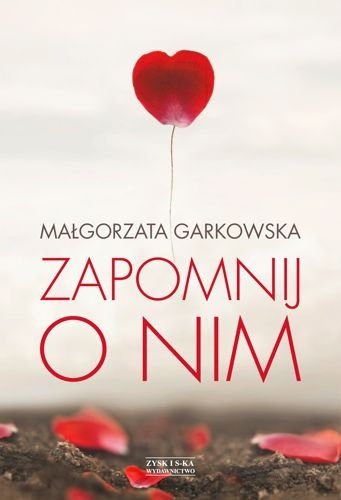 Zapomnij o nim, Małgorzata Garkowska