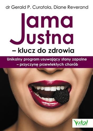 Jama ustna - klucz do zdrowia, Dr Gerald P. Curatola