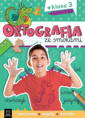 Ortografia ze smokami Ćwiczenia, reguły, komiks. Klasa 3, Bogusław Michalec, Agnieszka Bator