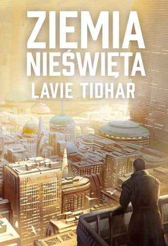 Ziemia nieświęta, Lavie Tidhar