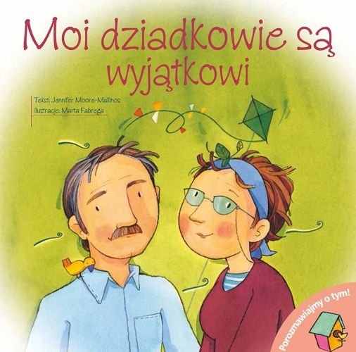 Porozmawiajmy o tym! Moi dziadkowie są wyjątkowi, Jennifer Moore-Mallinos