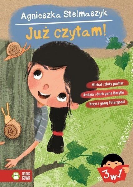 Już czytam. Michał i złoty puchar. Krzyś i gang Pelargonii. Andzia i duch pana Baryłki, Agnieszka Stelmaszyk