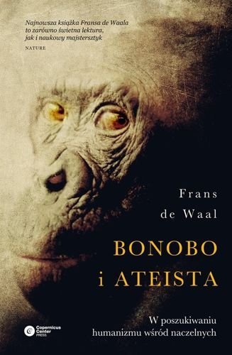 Bonobo i ateista. W poszukiwaniu humanizmu wśród, Frans de Waal
