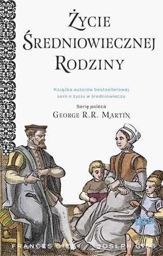 Życie średniowiecznej rodziny, Joseph Gies, Frances Gies